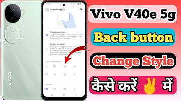 Vivo V40e 5g Back Button Change Kaise Kare // How To Change Back Button In Vivo V40e 5g
