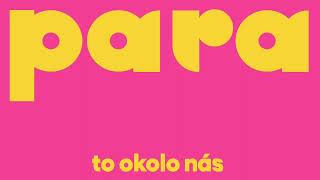 6. TO OKOLO NÁS (new album: Pre všetko okolo nás, 2024)