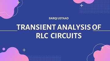Transient Analysis of RLC Circuits