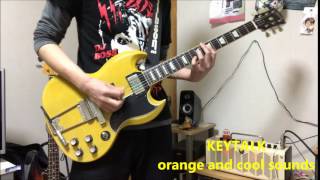 KEYTALK【orange and cool sounds】ギター弾きました