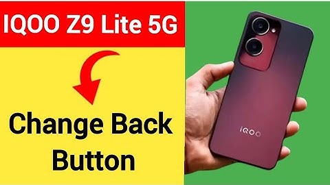 IQOO Z9 Lite 5G me back button change kaise karen, how to change back button