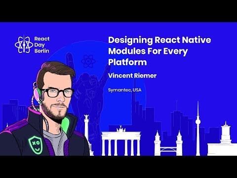 Designing React Native Modules For Every Platform - Vincent Riemer