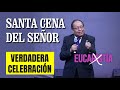 La VERDADERA celebración de la SANTA CENA del Señor | Pastor "Toto" Salcedo de Ekklesía Bolivia