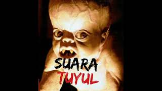 suara tuyul part 2