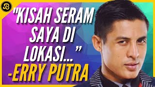 KISAH SERAM ERRY PUTRA