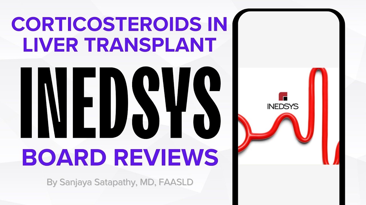 5.4 - Corticosteroids in Liver Transplant by Prof. Sanjaya Satapathy, MD, FAASLD