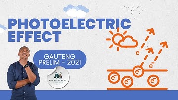 Photoelectric Effect Explained: Gauteng Prelim 2021 Physics Exam