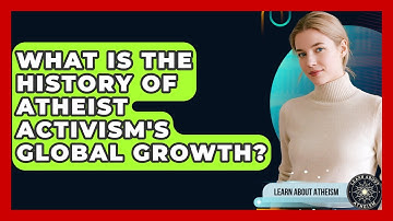 What Is The History Of Atheist Activism