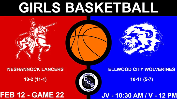 EC Girls Basketball - Ellwood City vs. Neshannock  [02/12/22: JV - 10:30 AM / V - 12:00 PM]