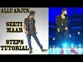 Allu Arjun - Seeti Maar | DJ | Signature Step Tutorial | Nishant Nair