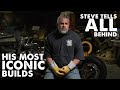 Steve Tells All Behind His Most Iconic Builds