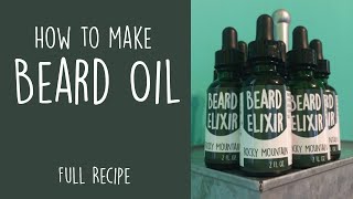 How to make Beard Oil Full recipe | Helps beard growth and promotes healthy hair