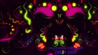 HALLOBUDDHA PRODUCTION - CANDY SHOP | Love Me Harder