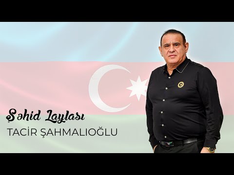 Tacir Şahmalıoğlu - Şəhid Laylası (Official Audio)