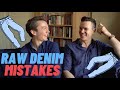 6 Raw Denim Mistakes to Avoid
