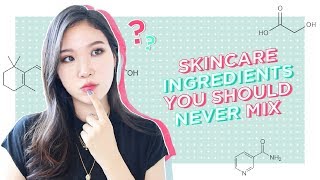 🛑Skincare Ingredients You Should Never Mix