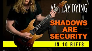 SHADOWS ARE SECURITY - In 10 Riffs (As I Lay Dying)