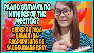 Paano gumawa ng Minutes of the Meeting? | Order ng mga gawain sa Pagpupulong ng Sangguniang Brgy.