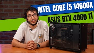 Intel Core i5 14600K & RTX 4060 Ti SİSTEM TOPLADIK!