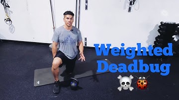 Weighted Deadbug