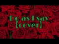 【歌ってみた】Do as I say