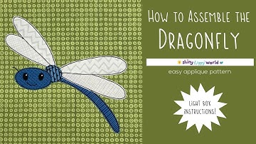 How to Assemble the Dragonfly Applique Pattern Using a Light Box