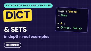 Python Dictionaries & Sets in Depth | get, items, Set Operations | Python for Data Analytics Part 10