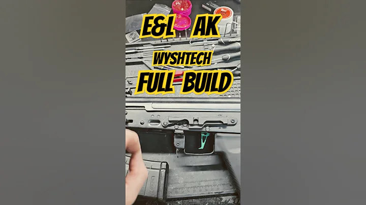 E&L AK WYSHTECH FULL BUILD #airsoft
