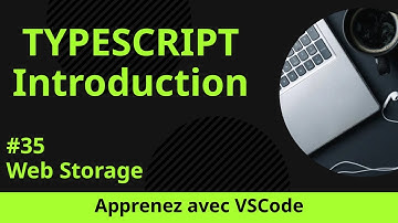 [Apprenez avec VSCode] Introduction au TypeScript #35 Web Storage