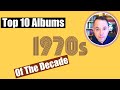 Top 10 Albums of the 1970s : Discussion