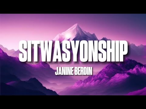 Janine Berdin   Sitwasyonship Lyrics