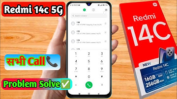 redmi 14c 5g call problem, redmi 14c 5g call nahi lag raha hai
