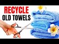 DIY - 3 Ideas to Recycle Old Towels