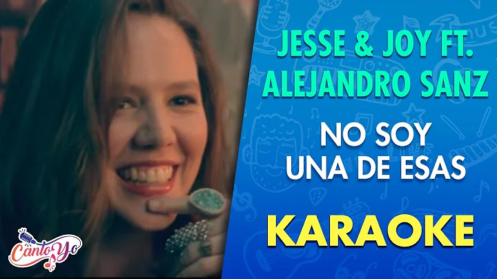 Jesse & Joy - No soy una de esas feat. Alejandro S...