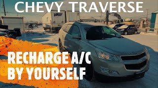 Chevrolet Traverse - HOW TO RECHARGE / REFILL A/C AIR CONDITIONING BY YOURSELF