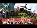 KKB SER4NG PRAJURIT TNI DI POS