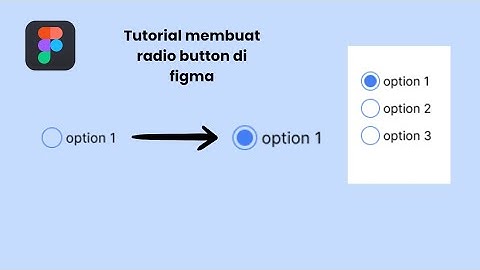 Tutorial Membuat Radio Button Di Figma