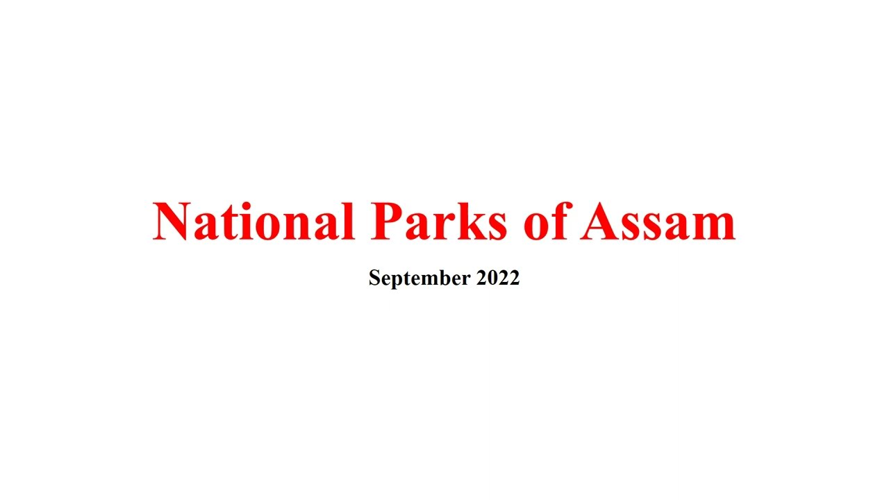National Parks of Assam | Protected Area Networks | Master Learning IAS