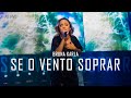 Bruna Karla - Se o Vento Soprar (Ao Vivo)