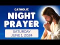 Catholic NIGHT PRAYER TONIGHT 🙏 Saturday June 1, 2024 Prayers