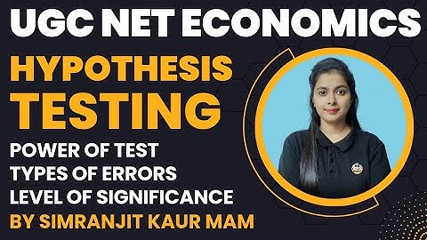 Hypothesis Testing Econometrics | Ugc Net Economics | Level Of Significance By Simranjit Kaur Mam