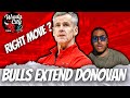 Was Extending Billy Donovan The RIGHT Move For The Chicago Bulls Was Extending Billy Donovan The RIGHT Move For The Chicago Bulls