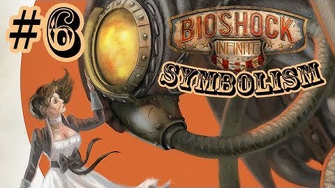 Bioshock Infinite Symbolism: Why The Songbird Sings - PART 6