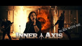 INNER AXIS - Burn With Me