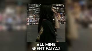 all mine - brent faiyaz [sped up]