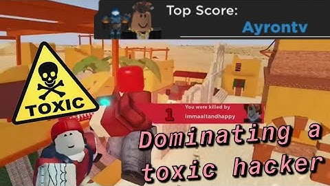 Dominating A Toxic Hacker In Arsenal and Making Him Rage Quit...