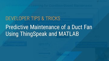 Predictive Maintenance of a Duct Fan Using ThingSpeak and MATLAB