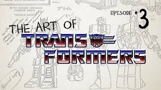 The Art of Transformers - Episode 3