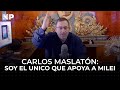 Carlos Maslatón: "Censurarme es de pelotudo, soy el que más apoya a Milei"