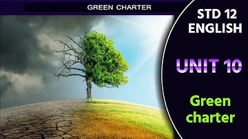 Std 12 English Unit 10 l green charter || New Dhoran 12 Angreji Path 10 ll dhoran 12 unit 10